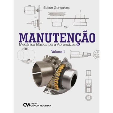 Imagem de Livro - Manutencao - Mecanica Basica Para Aprendizes - Vol. 1 - CIENCI