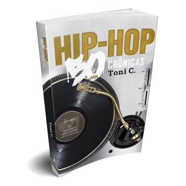 Imagem de Hip-Hop - 50 Anos, 50 Crônicas