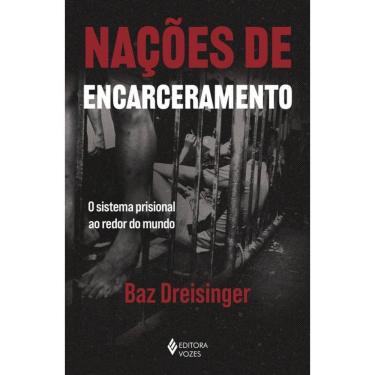 Imagem de Nações de encarceramento: O sistema prisional ao redor do mundo