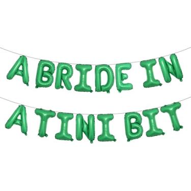 Imagem de A Bride in A Tini Bit Balões de letras para decoração de festa de despedida de solteira com tema Espresso Martini (A BRIDE IN A TINI BIT Green)