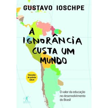 Imagem de Livro - A ignorância custa um mundo