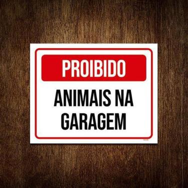 Imagem de Kit 3 Placas De Sinalização - Proibido Animais Na Garagem