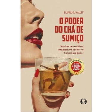 Imagem de O Poder do Chá de Sumiço - Técnicas de Conquista Infalíveis Para Você 