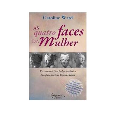 Imagem de Livro - As Quatro Faces da Mulher: Liberte Seu Verdadeiro Potencial