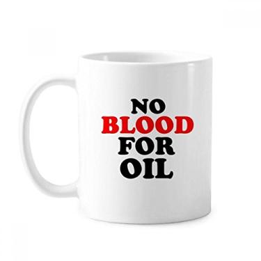 Imagem de Caneca No Blood for Oil Love and Peace World cerâmica café porcelana xícara louça