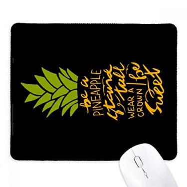 Imagem de Be a Sweet Pineapple Fruit Mousepad Tapete de borracha para jogos