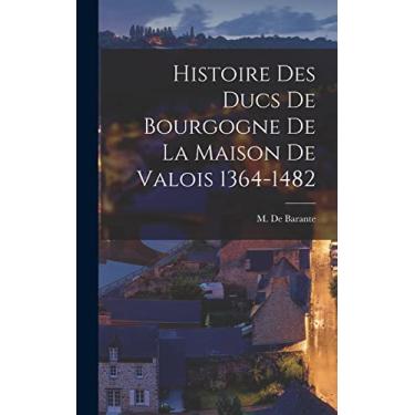 Imagem de Histoire des Ducs de Bourgogne de la Maison de Valois 1364-1482