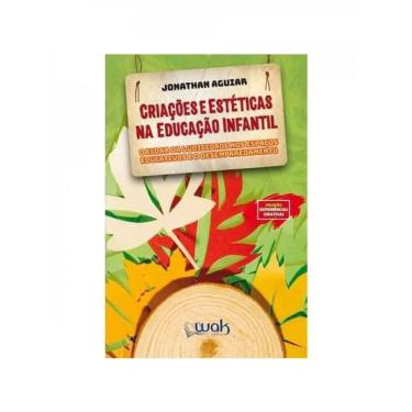 Imagem de Criações E Estéticas Na Educação Infantil