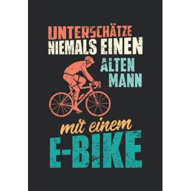 Imagem de Notizbuch A5 kariert mit Softcover Design: E-Bike Spruch alter Mann Geschenk Geburtstag Witz Spruch: 120 karierte DIN A5 Seiten
