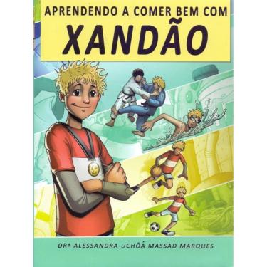 Imagem de Aprendendo a Comer Bem Com Xandao