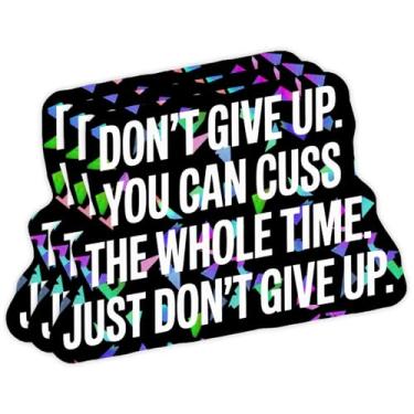 Imagem de Adesivo holográfico motivacional (3 peças) - Don't Give Up, You Can Cuss The Whole Time - Decalque de vinil inspirador engraçado para laptop, garrafa de academia, caderno - 7,6 cm