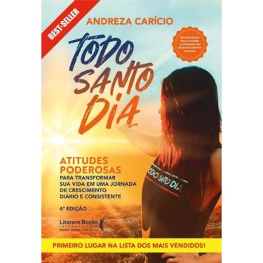 Imagem de Todo Santo Dia - Atitudes Poderosas Para Transformar Sua Vida Em Uma J