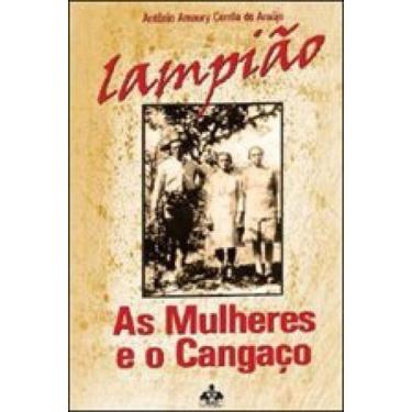 Imagem de Lampiao - as mulheres e o cangaço - TRAÇO EDITORA