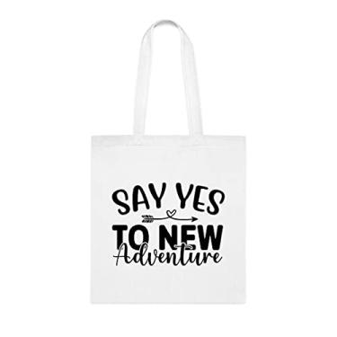 Imagem de Sacola Say Yes To New Adventures, presente divertido, bolsa de ombro, bolsas reutilizáveis, cesta de Natal de aniversário, ideia de presente, Branco
