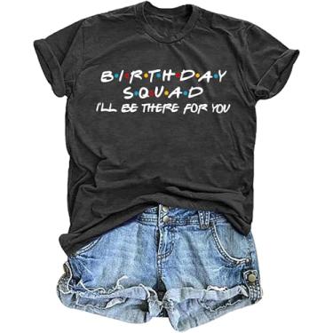 Imagem de Camiseta feminina Fifty Birthday Squad I'll Be There for You, festa de aniversário, Cinza 2, XXG