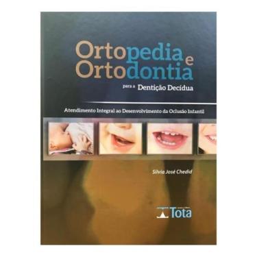 Imagem de Ortopedia E Ortodontia Para a Dentição Decídua -  