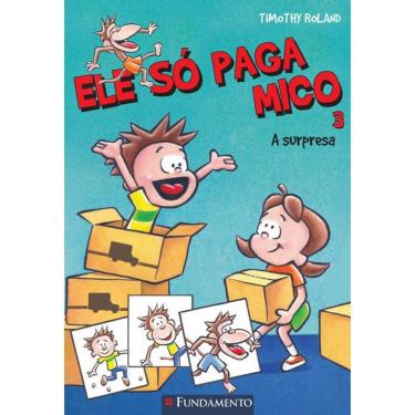 Imagem de Livro Ele So Paga Mico - A Surpresa - Vol 03
