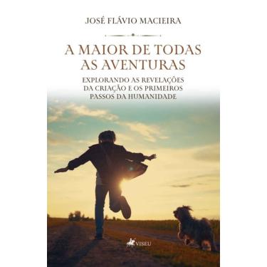 Imagem de A maior de todas as aventuras: Explorando as revelações da criação e os primeiros passos da humanidade