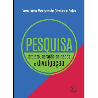 Imagem de Pesquisa: projeto, geração de dados e divulgação - PARABOLA EDITORIAL,