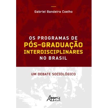 Imagem de Livro - Os programas de pós-graduação interdisciplinares no brasil: um