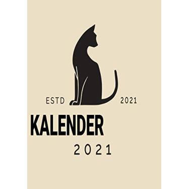 Imagem de Kalender 2021: Wochenplaner zum notieren, organisieren und planen für das Jahr 2021 in DIN A4. Kalender/Terminkalender/Monats- / Tagesübersicht/Kontakt- / Geburtstags listen/Katze Katzenmama