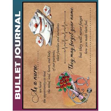 Imagem de Bullet Journal: Nurse They may forget your name Dot Grid Paper, Invest 10 minutes daily to Mental, Physical and Emotional Health Planner, Record To Do ... Ruled 110 Pages Undated, Quotes on Every Page