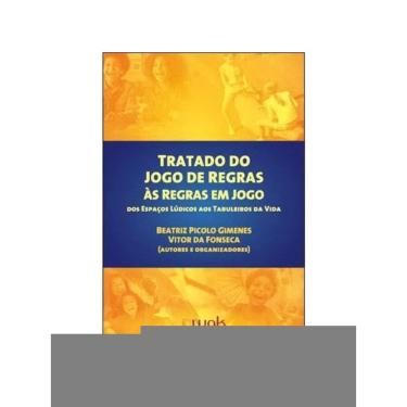 Imagem de Tratado Do Jogo De Regras Às Regras Em Jogo