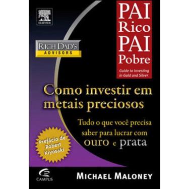 Imagem de Pai Rico Como Investir Em Metais Preciosos