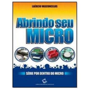 Imagem de Abrindo Seu Micro - LAERCIO VASCONCELOS COMPUTACAO, 3