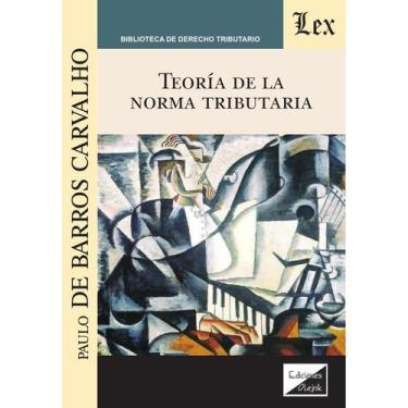 Imagem de Teoría de la norma tributaria - Ediciones Olejnik