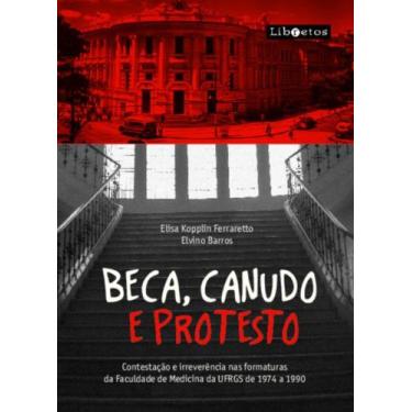Imagem de Beca, Canudo E Protesto - LIBRETOS