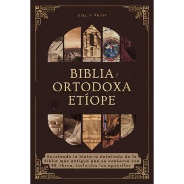 Imagem de Biblia Ortodoxa Etíope: Revelando la historia detallada de la Biblia más antigua que se conserva con 88 libros, incluidos los apócrifos