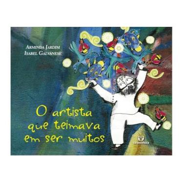 Imagem de O artista que teimava em ser muitos