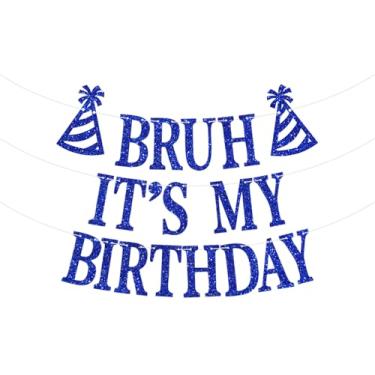 Imagem de Bruh It's My Birthday Banner, Bruh Happy Birthday Party Decorations, Happy Birthday Bro, Decorações de festa de aniversário de menino adolescente (glitter azul)