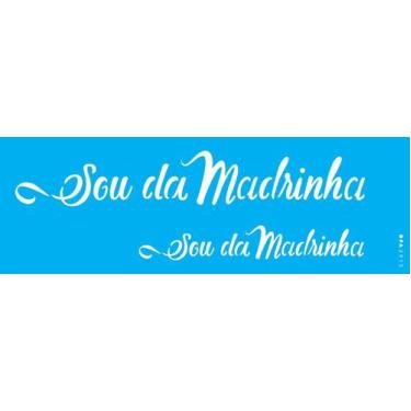 Imagem de Estencil 10x30 frase sou da madrinha opa2915 - OPA Criando Arte