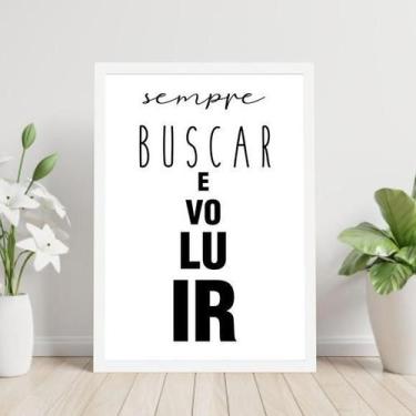 Imagem de Quadro Sempre Buscar Evoluir 45X34Cm - Com Vidro - Quadros On-Line