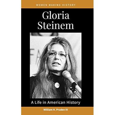 Imagem de Gloria Steinem: A Life in American History