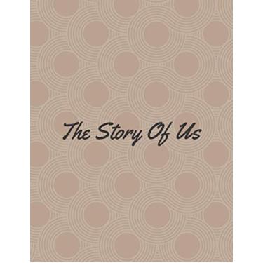 Imagem de The Story Of Us : A couple's love journal-Memory notebook and photo album to fill out together as a gift to strengthen your relationship: Valentine's Day -couple's