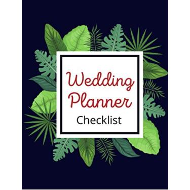 Imagem de Wedding Planner Checklist: Wedding Planner for Bride with Guest List |The Complete Wedding Planner Book and Organizer | Bridal Planning Journal with ... Expense Snapshots and Wedding Budget Logbook