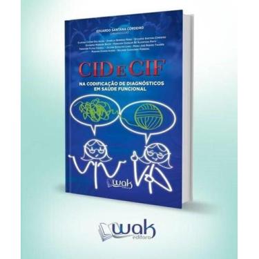 Imagem de Cid e cif - na codificacao de diagnosticos em saude funcional - WAK ED