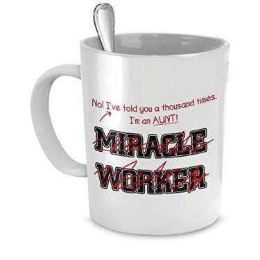 Imagem de Caneca engraçada Aunt - I've Told You Thousand Times I'm Not A Miracle Worker presente para tia