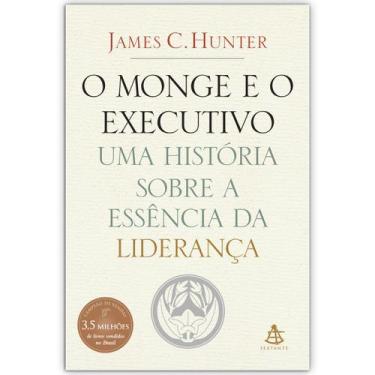 Imagem de O monge e o executivo - História sobre a essência da liderança - James