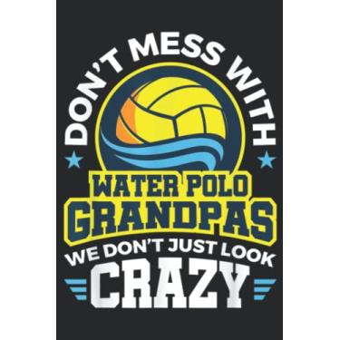 Imagem de Water Polo Grandpa Proud Family Funny Sport Fan Crazy Quote Good: Lined Journal Notebook To Do Schedule, Medium 6x9 Inches, 120 Pages, Printed Cover