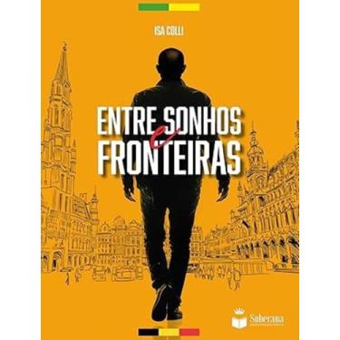 Imagem de Livro - Entre Sonhos E Fronteiras - SOBERANA, 1, 15.5 x 22.5