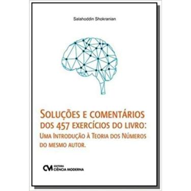 Imagem de Soluções e Comentários dos 457 Exercícios do Livro -Uma Introdução à Teoria dos Números, do m. Autor