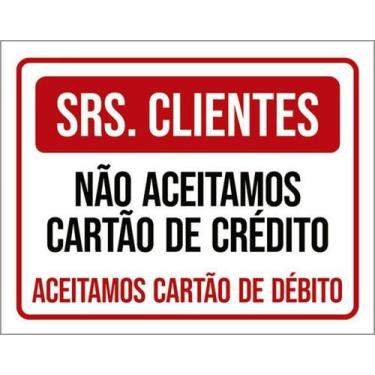 Imagem de Kit 10 Placas Clientes Não Aceitamos Cartáo Crédito Só - Sinalizo
