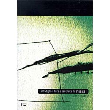 Imagem de Introducao A Fisica E Psicofisica Da Musica