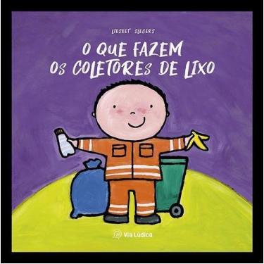 Imagem de O Que Fazem Os Coletores De Lixo - VIA LUDICA EDITORA, Sortido