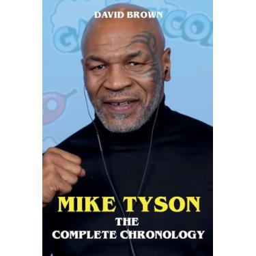 Imagem de Mike Tyson - The Complete Chronology