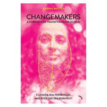 Imagem de Changemakers, A Coragem De Transformar O Mundo